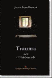 Trauma och tillfrisknande, ISBN: 9789197263139