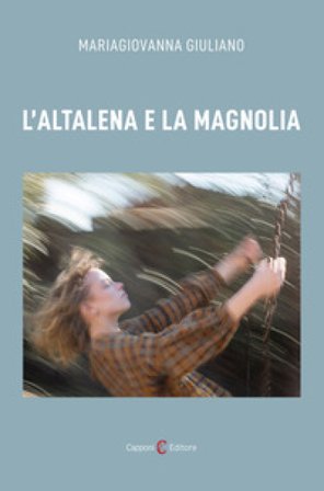 L'altalena e la magnolia Mariagiovanna Giuliano