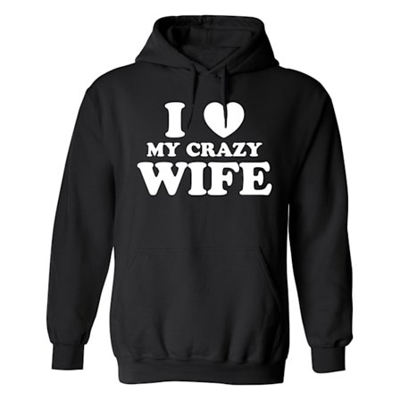 I Love My Crazy Wife - Hoodie / Tröja - DAM