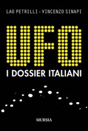 UFO. I dossier italiani Lao Petrilli