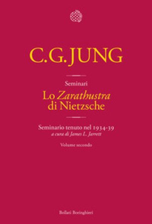 Lo «Zarathustra» di Nietzsche. Seminario tenuto nel 1934-39. Vol. 2 Carl Gustav Jung