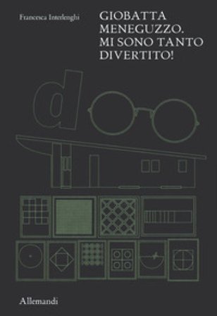 Giobatta Meneguzzo. Mi sono tanto divertito! Francesca Interlenghi