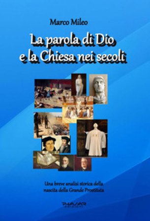 La parola di Dio e la Chiesa nei secoli Marco Mileo