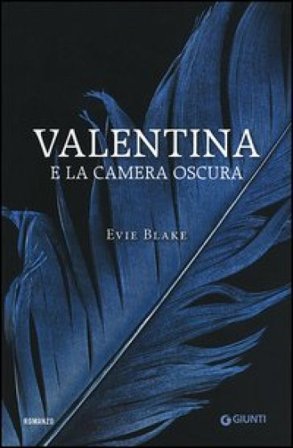 Valentina e la camera oscura Evie Blake