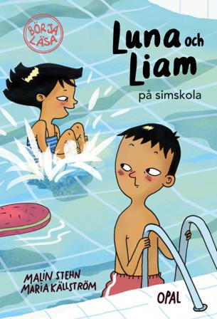 Luna och Liam på simskola - Bok av Malin Stehn - Inbunden