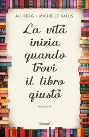 La vita inizia quando trovi il libro giusto Ali Berg