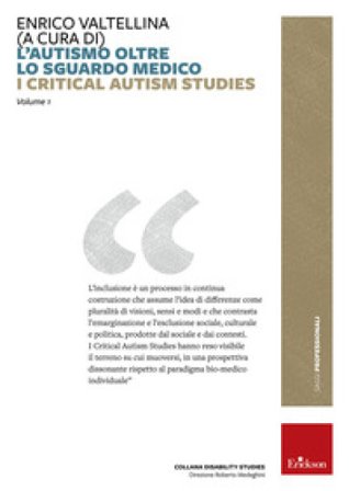 L'autismo oltre lo sguardo medico. Critical Autism Studies Enrico Valtellina