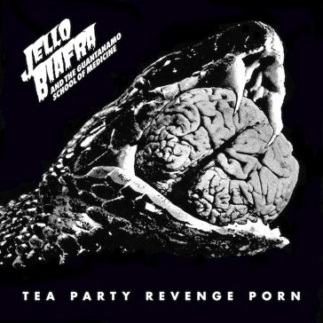 Tea party revenge porn Jello Biafra
