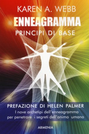 Enneagramma. Principi di base. Nuova ediz. Karen A. Webb