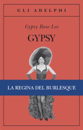 Gypsy Gypsy Rose Lee
