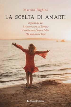 La scelta di amarti Martina Righini