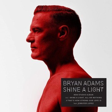 Shine a light Bryan Adams