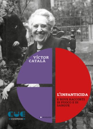 L'infanticida e nove racconti di fuoco e di sangue Victor Català