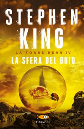 La sfera del buio. La torre nera. Vol. 4 Stephen King