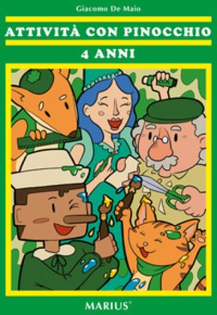Attività con Pinocchio 4 anni. Ediz. per la scuola Giacomo De Maio