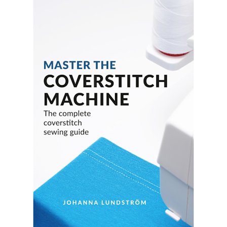 Master The Coverstitch Machine 9789163961519