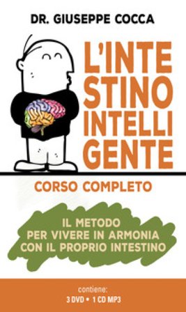 L'intestino intelligente. Il metodo per vivere in armonia con il proprio intestino. Con CD-Audio Giuseppe Cocca