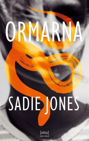 Ormarna - Bok av Sadie Jones - Pocket