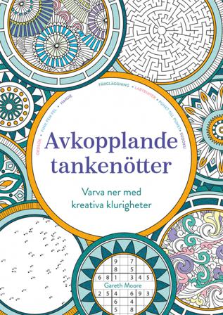 Avkopplande tankenötter : varva ner med kreativa klurigheter - Bok av Gareth Moore - Häfte