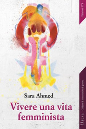 Vivere una vita femminista Sara Ahmed