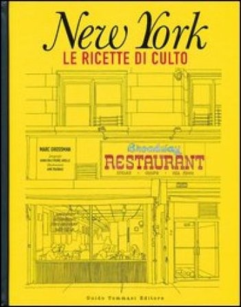 New York. Le ricette di culto Marc Grossman