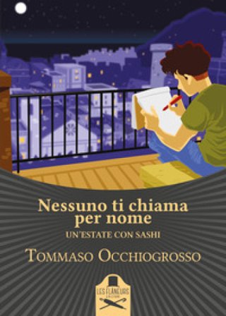 Nessuno ti chiama per nome. Un'estate con Sashi Tommaso Occhiogrosso