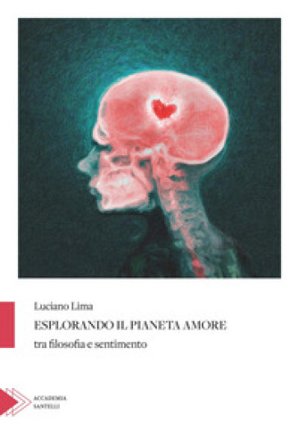 Esplorando il pianeta amore tra filosofia e sentimento Luciano Lima