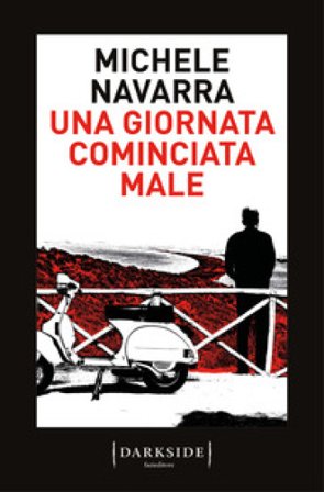 Una giornata cominciata male Michele Navarra