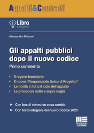 Gli appalti pubblici dopo il nuovo Codice Alessandro Massari