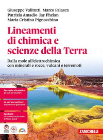 Lineamenti di chimica e scienze della terra. Dalla mole all'elettrochimica con minerali e rocce, vulcani e terremoti. Per le Scuole superiori Giuseppe