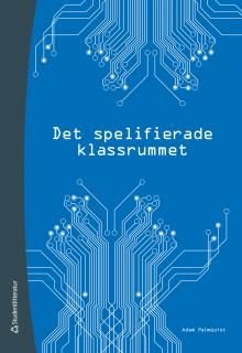 Det spelifierade klassrummet, ISBN: 9789144119120